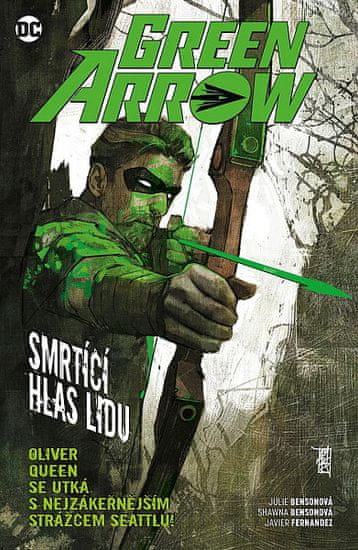 Julie Bensonová: Green Arrow Smrtící hlas lidu