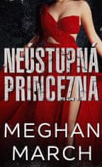 Meghan March: Neústupná princezna