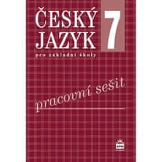 Hošnová Eva a kolektiv: Český jazyk 7 pro základní školy - Pracovní sešit