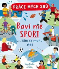 Steve Martin: Práce mých snů Baví mě sport - … čím se mohu stát