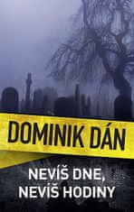 Dominik Dán: Nevíš dne, nevíš hodiny