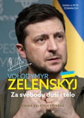 Petr Čermák: Volodymyr Zelenskyj - Za svobodu tělo i duši