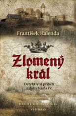 Kalenda František: Zlomený král