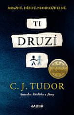 C. J. Tudor: Ti druzí