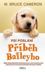 W. Bruce Cameron: Psí poslání: Příběh Baileyho