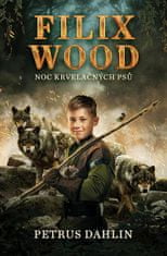 Petrus Dahlin: Filix Wood: Noc krvelačných psů