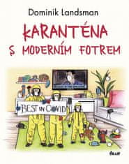 Dominik Landsman: Karanténa s moderním fotrem