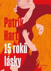 Patrik Hartl: 15 roků lásky