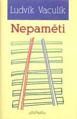 Ludvík Vaculík: Nepaměti - (1969-1972)