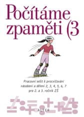 Jiří Volf: Počítáme zpaměti 3 - Pracovní sešit k procvič.násobení a dělení 2, 3, 4, 5, 6, 7 pro 2. a 3. roč. ZŠ