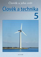 Kolektiv autorů: Člověk a technika 5