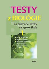 Petra Augustinová: Testy z biológie na prijímacie skúšky na vysoké školy 1 - B 1