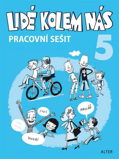 L. Bradáčová: Lidé kolem nás 5 pracovní sešit - Aplikovaná etika pro 5. ročník prac. sešit