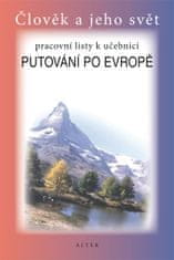 Alena Šotolová: Pracovní listy k učebnici Putování po Evropě