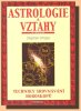 Stephen Arroyo: Astrologie a vztahy - Techniky srovnávání horoskopů