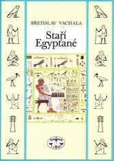 Břetislav Vachala: Staří Egypťané