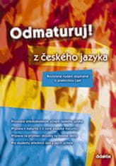 Olga Mužíková: Odmaturuj! z českého jazyka - Rozšířené vydání doplněné o praktickou část