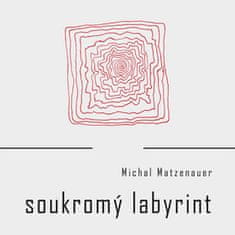 Michal Matzenauer: Soukromý labyrint