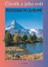 Petr Chalupa: Putování po Evropě - Člověka ajeho svět