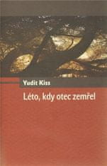 Yudit Kiss: Léto, kdy otec zemřel