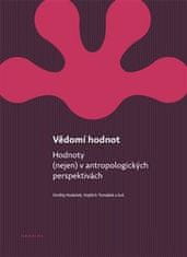 Ondřej Hudeček: Vědomí hodnot - Hodnoty (nejen) v antropologických perspektivách