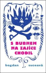 Bogdan Suceava: S bubnem na zajíce chodil