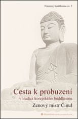 Činul: Cesta k probuzení v tradici korejského buddhismu - Prameny budhismu sv.5