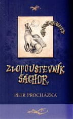 Petr Procházka: Zlopoustevník Šáchor - Hic Sunt Dracones II