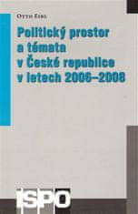 Otto Eibl: Politický prostor a témata v České republice v letech 2006–2008