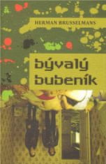 Herman Brusselmans: Bývalý bubeník