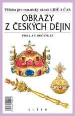 František Čapka: Obrazy z českých dějin pro 4. a 5. ročník ZŠ - Příloha pro tematický okruh LIDÉ A ČAS