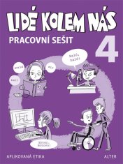 L. Bradáčová: Lidé kolem nás 4 pracovní sešit - Aplikovaná etika pro 4. ročník prac. sešit