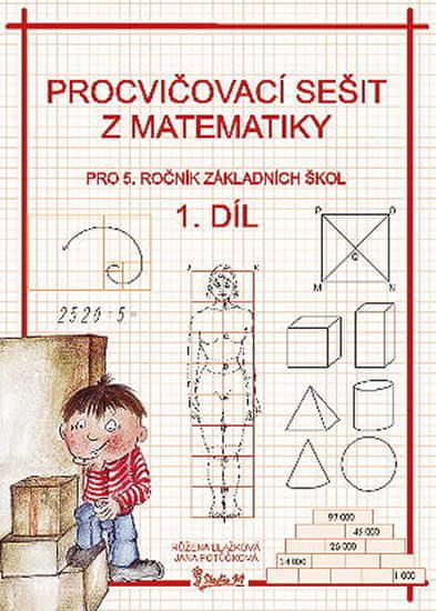 Jana Potůčková: Procvičovací sešit z matematiky pro 5. ročník základních škol (1. díl)