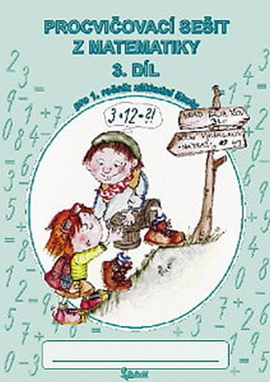 Jana Potůčková: Procvičovací sešit z matematiky pro 1. třídu základní školy (3. díl)