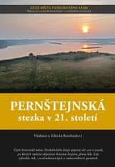 Vladimír a Zdenka Rozehnalovi: Pernštejnská stezka v 21. století
