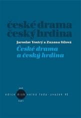 Zuzana Sílová;Jaroslav Vostrý: České drama a český hrdina