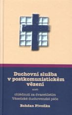 Bohdan Pivoňka: Duchovní služba v postkomunistickém vězení - aneb ohlédnutí za dvacetiletím Vězeňské duchovenské péče