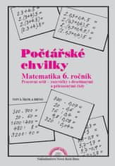 Rosecká Zdena: Počtářské chvilky - Matematika 6 ročník(přirozená a desetinná čísla) - pracovní sešit