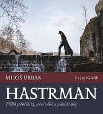 Miloš Urban: Hastrman - Příběh jedné lásky, jedné vášně a jedné krajiny