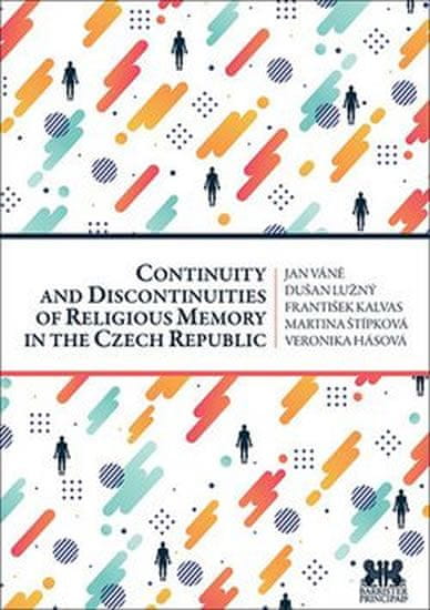 Jan Váně: Continuity and Discontinuities of Religious Memory in the Czech Republic
