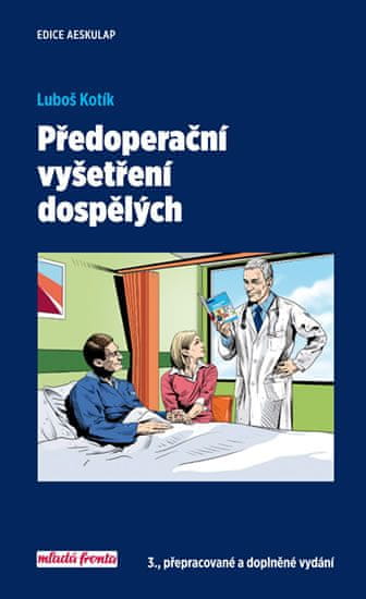 Luboš Kotík: Předoperační vyšetření dospělých