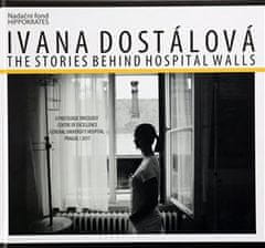 Ivana Dostálová: The Stories behind Hospital Walls