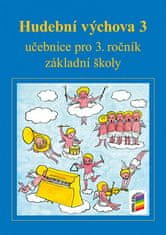 Jindřiška Jaglová: Hudební výchova 3 učebnice - učebnice pro 3. ročník základní školy