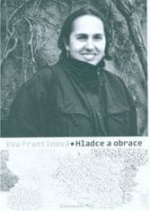Eva Frantinová: Hladce a obrace - aneb Spisy sebrané kdysi