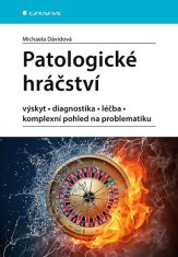 Dávidová Michaela: Patologické hráčství - výskyt, diagnostika, léčba, komplexní pohled na problemati