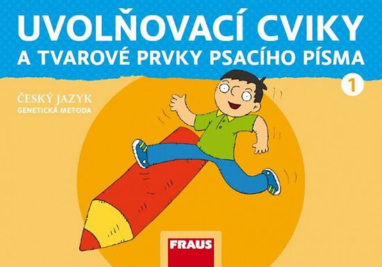 Karla Černá: Český jazyk - Uvolňovací cviky a tvarové prvky psacího písma 1/GM nová generace