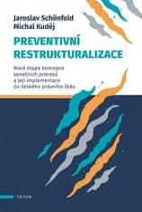 Jaroslav Schönfeld: Preventivní restrukturalizace - Nová etapa koncepce sanačních procesů a její implementace do českého právního řádu