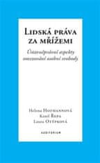 Lidská práva za mřížemi - Ústavněprávní aspekty omezování osobní svobody