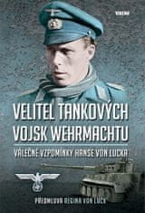 Hans von Luck: Velitel tankových vojsk Wehrmachtu - Válečné vzpomínky Hanse von Lucka