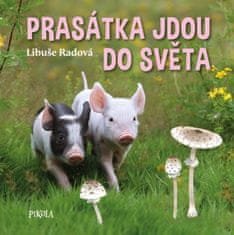 Libuše Radová: Prasátka jdou do světa